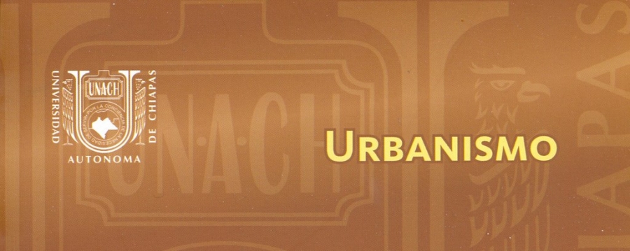 Analiza académico de la UNACH el desarrollo histórico del urbanismo nacional e internacional
