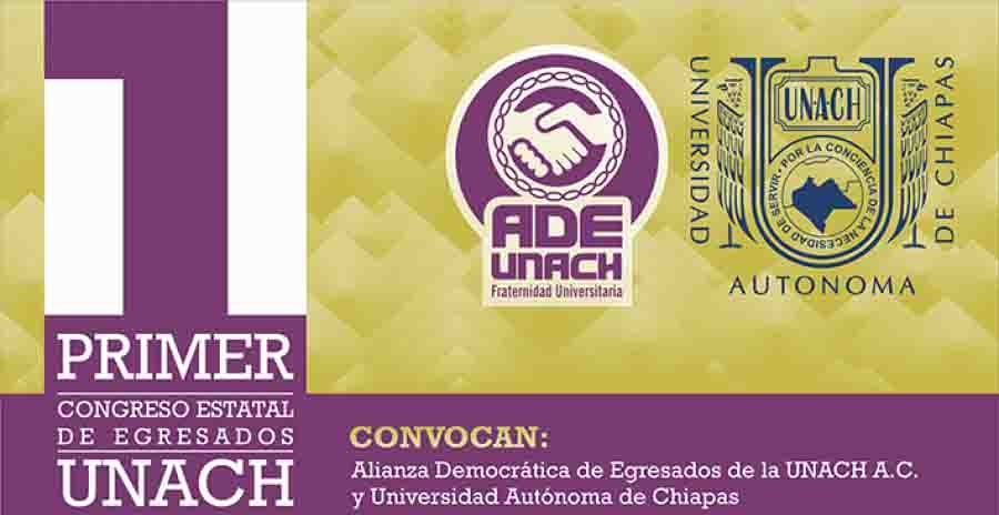 Organizan Primer Congreso Estatal de Egresados de la UNACH