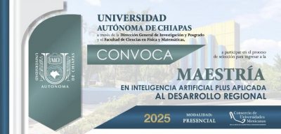 Extiende UNACH la fecha de la convocatoria para la Maestría en Inteligencia Artificial Plus Aplicada al Desarrollo Regional