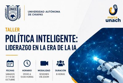 Invita UNACH a participar en el taller “Política Inteligente: Liderazgo en la Era de la IA”